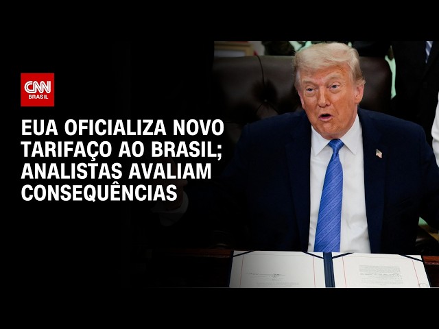 Governo Trump aplica tarifaço de 25% sobre produtos do Brasil; veja análises