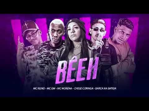 MC REINO, CHEFE CORINGA, BARCA NA BATIDA, MC MORENA E MC GW- BÊEH