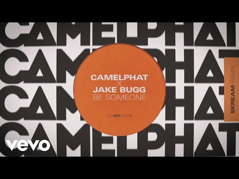 CamelPhat, Jake Bugg - Be Someone (Skream Remix) [Audio] (Skream Remix)