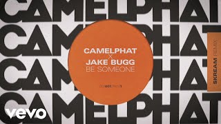 Camelphat Ft Jake Bugg - Be Someone (Skream Remix) video