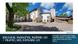 KELIAUK, PAMATYK, PAŽINK: 125 / TRAVEL, SEE, EXPLORE: 125. Dundagos pilis_Dundaga Castle, Latvia