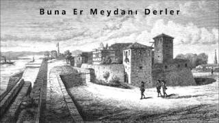 Buna Er Meydanı Derler - Koro