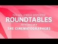 Robert Richardson And More Cinematographers On THR S Roundtables Oscars 2016