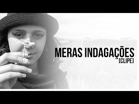 Meras Indagações video