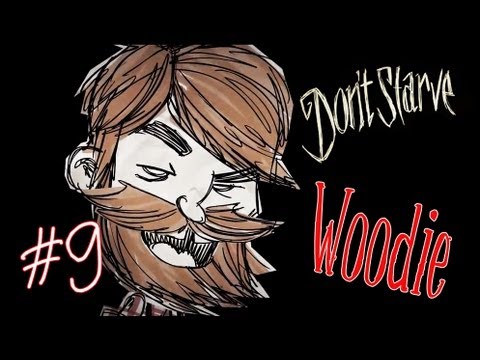Don't Starve - Let's play Woodie Part 9 Living Log