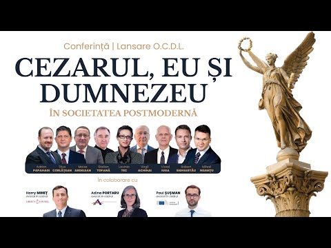 Cezarul, Eu și Dumnezeu | Conferință & Lansare OCDL | Sesiunea 2