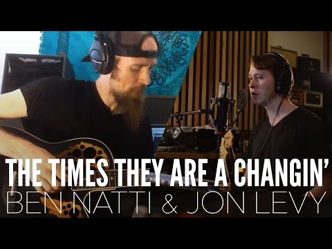 The Times They Are A Changin' - Bob Dylan (Cover by Ben Natti & Jon Levy)