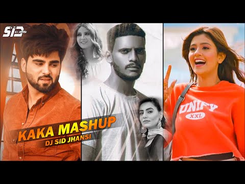 Kaka Mashup 2021 - DJ SID JHANSI | Temporary Pyar X Libaas X Teeji Seat X Keh Len De | Punjabi Songs