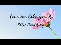 Love me like you do - Ellie Goulding - lyrics - darkpluto