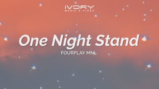 FourPlay MNL - One Night Stand (Aesthetic Lyric Video)