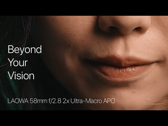 Vidéo LAOWA 58/2,8 2X ULTRA MACRO APO - MONTURE L