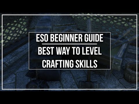 ESO Beginner Guide - Crafting Basics & Best Way to Level ...