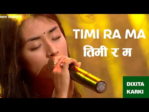 Timi Ra Ma //  Dixita karki // 2024