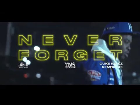 Duke Kellz X 724Stone - Never Forget 🎥 by @SourLife