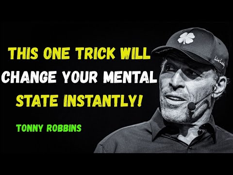This ONE TRICK Will Change Your Mental State Instantly! | Tony Robbins Motivation