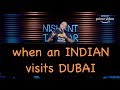 When An Indian Visits Dubai Stand Up Comedy By Nishant Tanwar