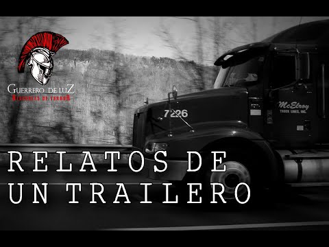 Relatos De Un Trailero (Con Guerrero De Luz)