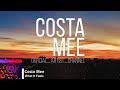 Costa Mee What It Feels