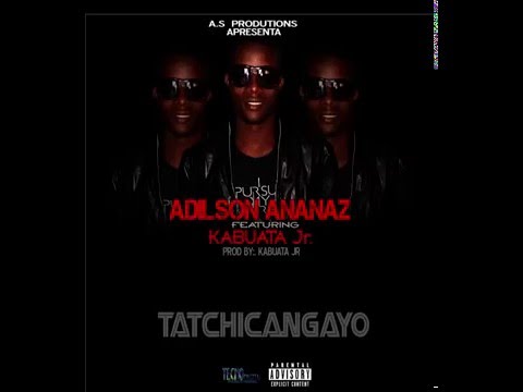 ADILSON ANANÁS --TATCHICANGAYO