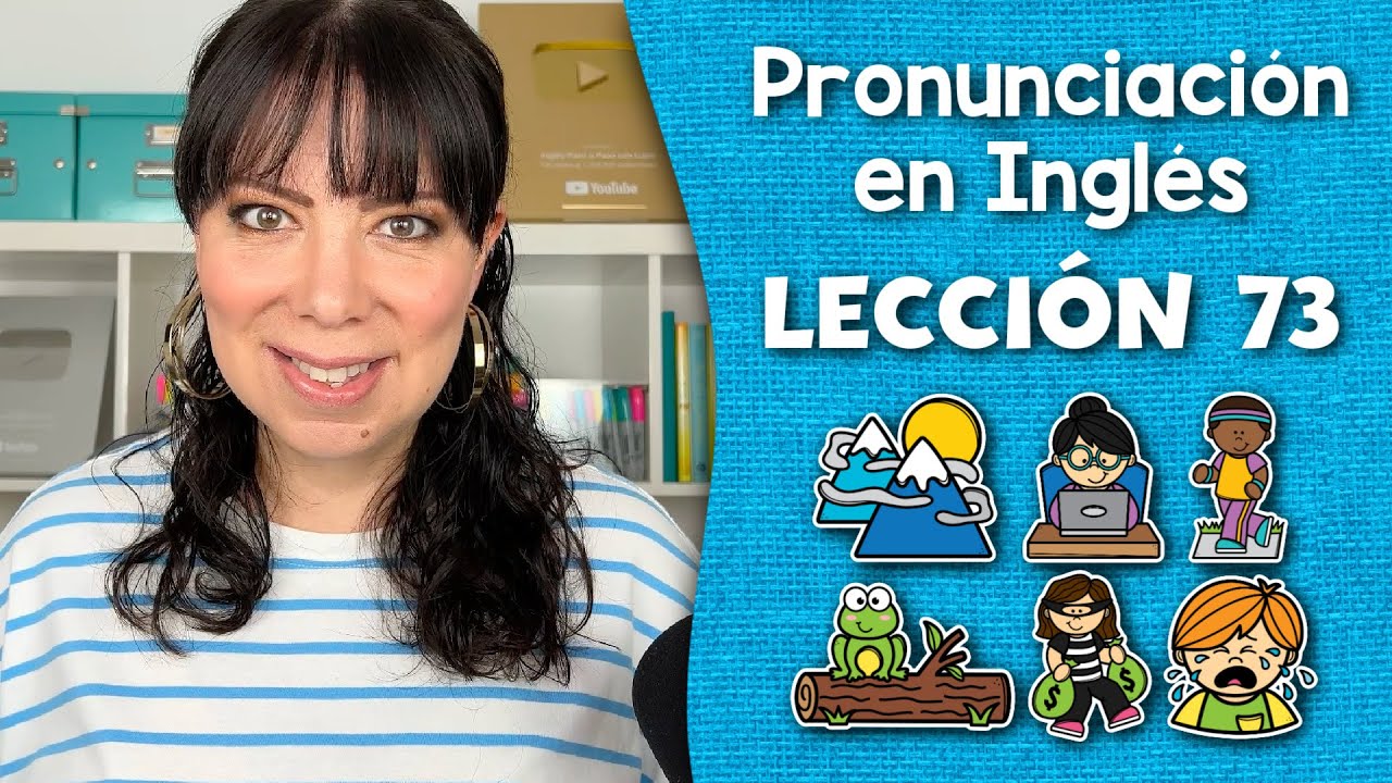 Curso de Pronunciación en Inglés para Principiantes - Lección 73