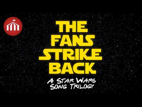 The Fans Strike Back : A Star Wars Song Trilogy 🎵