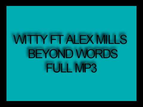 WITTYBOY FT ALEX MILLS - BEOND WORDS FULL MP3