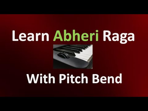 Learn Abheri Raga on Keyboard - with Pitch Bend