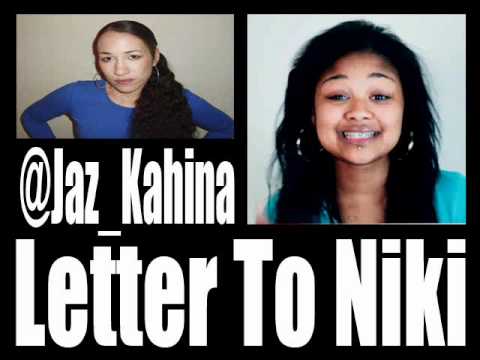 Jaz Kahina - Letter To Niki #SpitYourGame ( OG Niki )