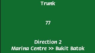[Route Hyperlapses] Tower Transit Singapore Trunk Bus Service 77 (Direction 2)
