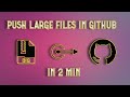 Upload Large Files In GitHub Easy Method