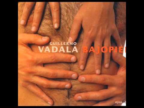 Guillermo Vadalá - Bajo Piel (2004) [Full Album]