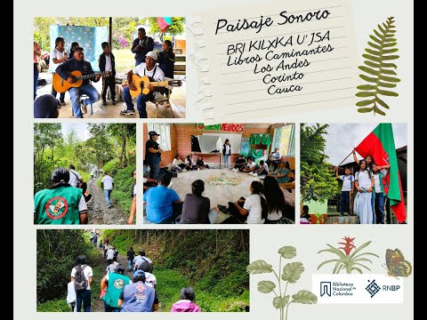 Paisaje Sonoro BRI KILXKA U'JA Libros Caminantes Los Andes Corinto Cauca