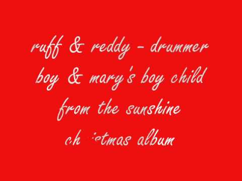 ruff & reddy christmas drummer boy & marys boy child