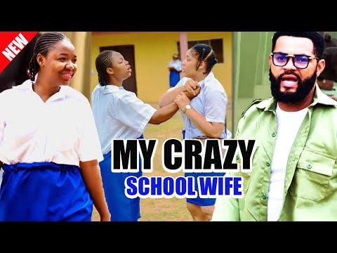 MY CRAZY SCHOOL WIFE (EKENE UMENWA NEW MOVIE) 2024 LATEST HILARIOUS NIGERIAN NOLLYWOOD MOVIE
