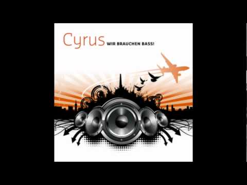 Cyrus-Wir brauchen Bass [KC Caine Radio Mix] from original CD