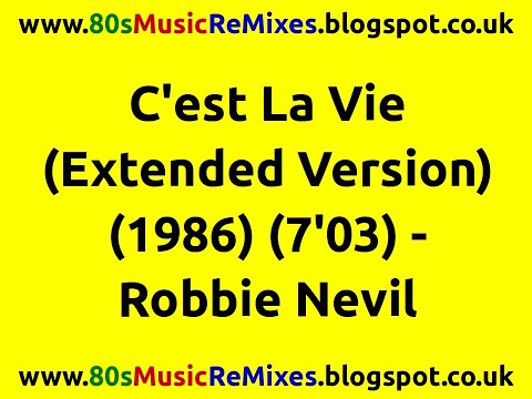 C'est La Vie (Extended Version) - Robbie Nevil | 80s Dance Music | 80s Club Mixes | 80s Club Music