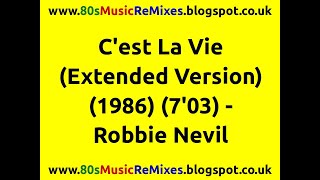 C&#39;est La Vie (Extended Version) - Robbie Nevil | 80s Dance Music | 80s Club Mixes | 80s Club Music