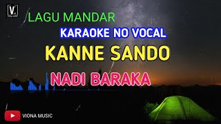 Download lagu Kanne Sando Lagu Mandar Nadi baraka karaoke lirik no vocal mp3