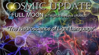 ✨💥November 2024 Full Moon: &quot;The Neuroscience of Light Language&quot;