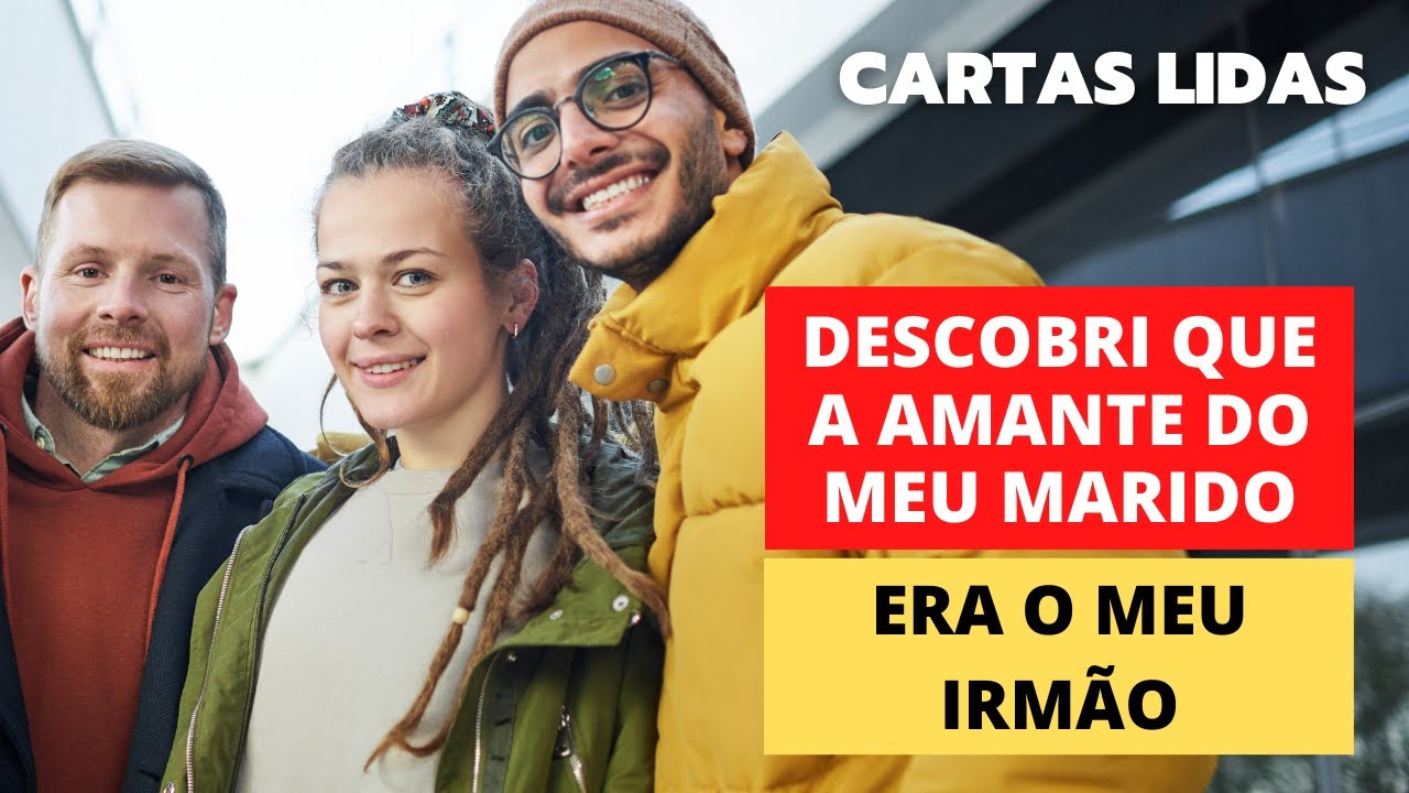 DESCOBRI QUE A AMANTE DO MEU MARIDO ERA O MEU IRMÃO / CARTAS LIDAS #traição #amantes #infidelidades