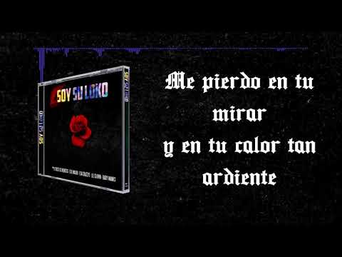 Soy Su Loco (ft. Baby Wanks, Lil Clown, Esa Crazzye, Triste De Nemesis & Ese Wacho) (Audio)