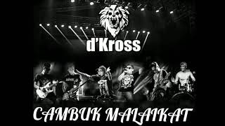 Download lagu D'KROSS - CAMBUK MALAIKAT mp3