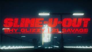 Shy Glizzy - Slime-U-Out (feat. 21 Savage) [Official 3D Visualizer]