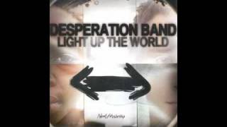 God Be Praised - The Desperation Band