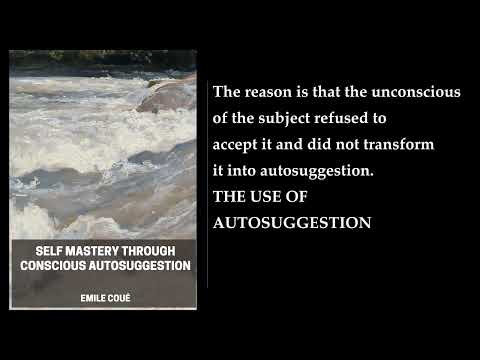 Self Mastery Through Conscious Autosuggestion 🥇 By Emile Coué. FULL Audiobook