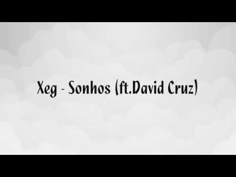 Xeg - Sonhos (ft.David Cruz) (Letra)(HD)
