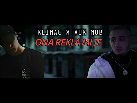 Klinac x Vuk Mob - Ona Rekla Mi Je