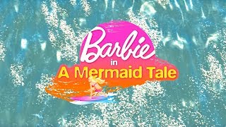 Barbie in A Mermaid Tale - Opening  Summer Sunshin
