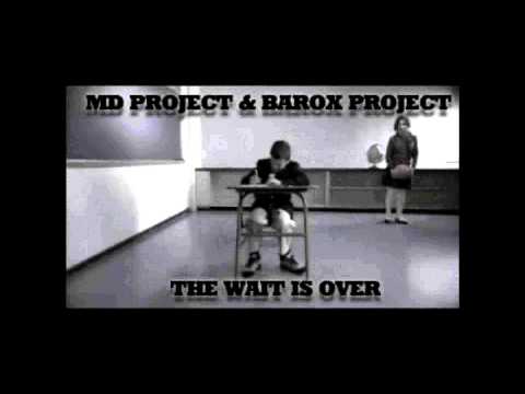 MD Project & Barox Project - The Wait is Over (Video Edit)