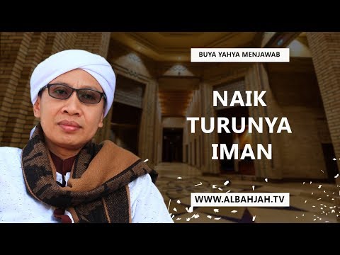 Naik Turunya Iman - Buya Yahya Menjawab